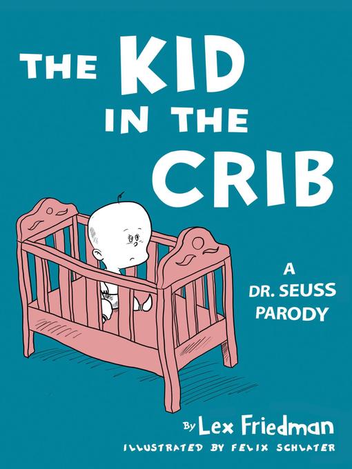 Title details for Kid in the Crib by Lex Friedman - Wait list